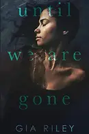 Book cover of Until We Are Gone