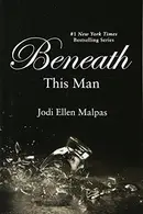 Book cover of Beneath This Man