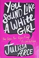 Book cover of You Sound Like a White Girl
