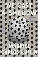 Book cover of We Cast a Shadow