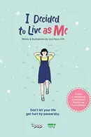 Book cover of I Decided to Live as Me - English Translation