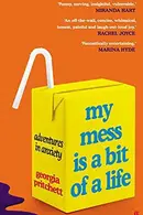 Book cover of My Mess Is a Bit of a Life