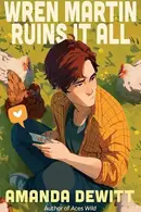Book cover of Wren Martin Ruins It All