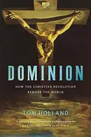 Book cover of Dominion: The Making of the Western Mind