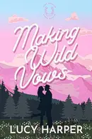 Book cover of Making Wild Vows