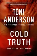 Book cover of Cold Truth Romantic Thriller
