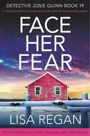 Book cover of Face Her Fear An absolutely addictive crime and mystery thriller filled with heart-pounding suspense
