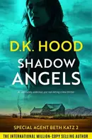 Book cover of Shadow Angels An absolutely addictive and nail-biting crime thriller