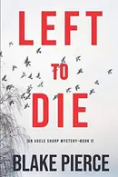 Book cover of Left To Die