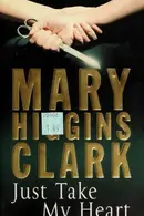 Book cover of Just take my heart