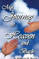 Book cover of My Journey To Heaven And Back
