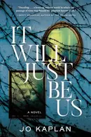 Book cover of It Will Just Be Us