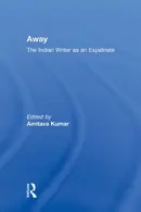 Book cover of Away The Indian Writer as an Expatriate