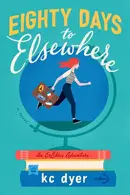Book cover of Eighty Days to Elsewhere