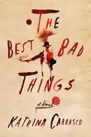 Book cover of The Best Bad Things