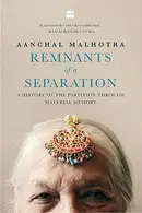 Book cover of Remnants of a Separation A History of the Partition through Material Memory