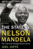 Book cover of The State vs. Nelson Mandela The Trial that Changed South Africa