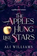 Book cover of The Apples Hung Like Stars