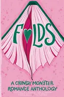 Book cover of Folds: A Cringy Monster Romance Anthology
