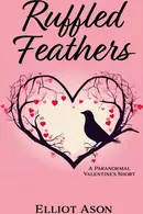 Book cover of Ruffled Feathers: A Paranormal Shifter Valentine's Short