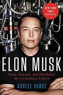 Book cover of Elon Musk: Tesla, SpaceX, and the Quest for a Fantastic Future