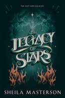 Book cover of A Legacy of Stars The Lost God Legacies