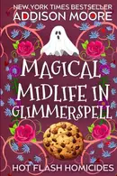 Book cover of Magical Midlife in Glimmerspell: A Paranormal Women's Fiction Novel