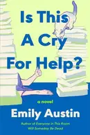 Book cover of Is This a Cry for Help?