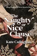 Book cover of The Naughty Or Nice Clause