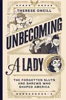 Book cover of Unbecoming a Lady