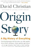 Book cover of Origin Story: A Big History of Everything
