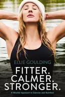 Book cover of Fitter. Calmer. Stronger A Mindful Approach to Exercise and Nutrition