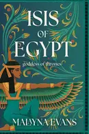 Book cover of Isis of Egypt: Goddess of Thrones