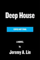 Book cover of Deep House The Gayest Love Story Ever Told