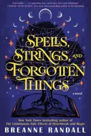 Book cover of Spells, Strings, and Forgotten Things