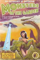 Book cover of Monsters in the Garden An Anthology of Aotearoa New Zealand Science Fiction and Fantasy
