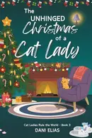 Book cover of The Unhinged Christmas of a Cat Lady