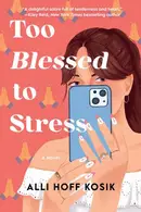 Book cover of Too Blessed to Stress