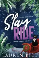 Book cover of Slay Ride A Dark Rom-Com
