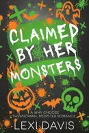 Book cover of Claimed by Her Monsters