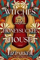 Book cover of Witches of Honeysuckle House