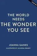 Book cover of The World Needs the Wonder You See