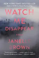 Book cover of Watch Me Disappear
