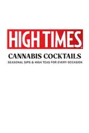 Book cover of High Times: Cannabis Cocktails Seasonal Sips & High Teas for Every Occasion