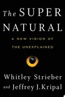 Book cover of The Super Natural A New Vision of the Unexplained