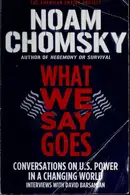 Book cover of What We Say Goes Conversations on U.S. Power in a Changing World
