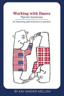 Book cover of Working with Danes Tips for Americans
