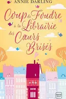 Book cover of Coup de foudre à la librairie des coeurs brisés