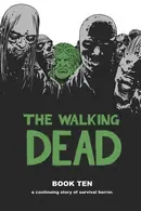 Book cover of The Walking Dead, Book Ten
