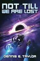 Book cover of Not Till We Are Lost